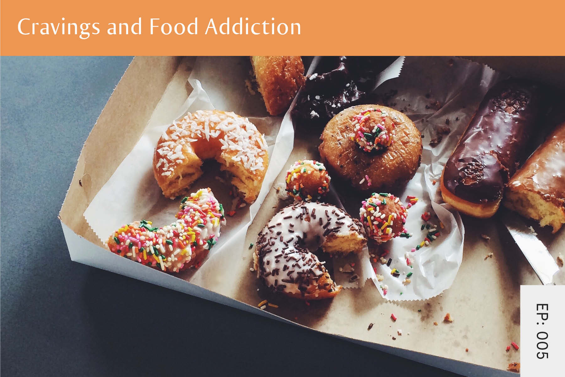 005: Cravings and Food Addiction - Seven Health: Eating Disorder Recovery and Anti Diet Nutritionist