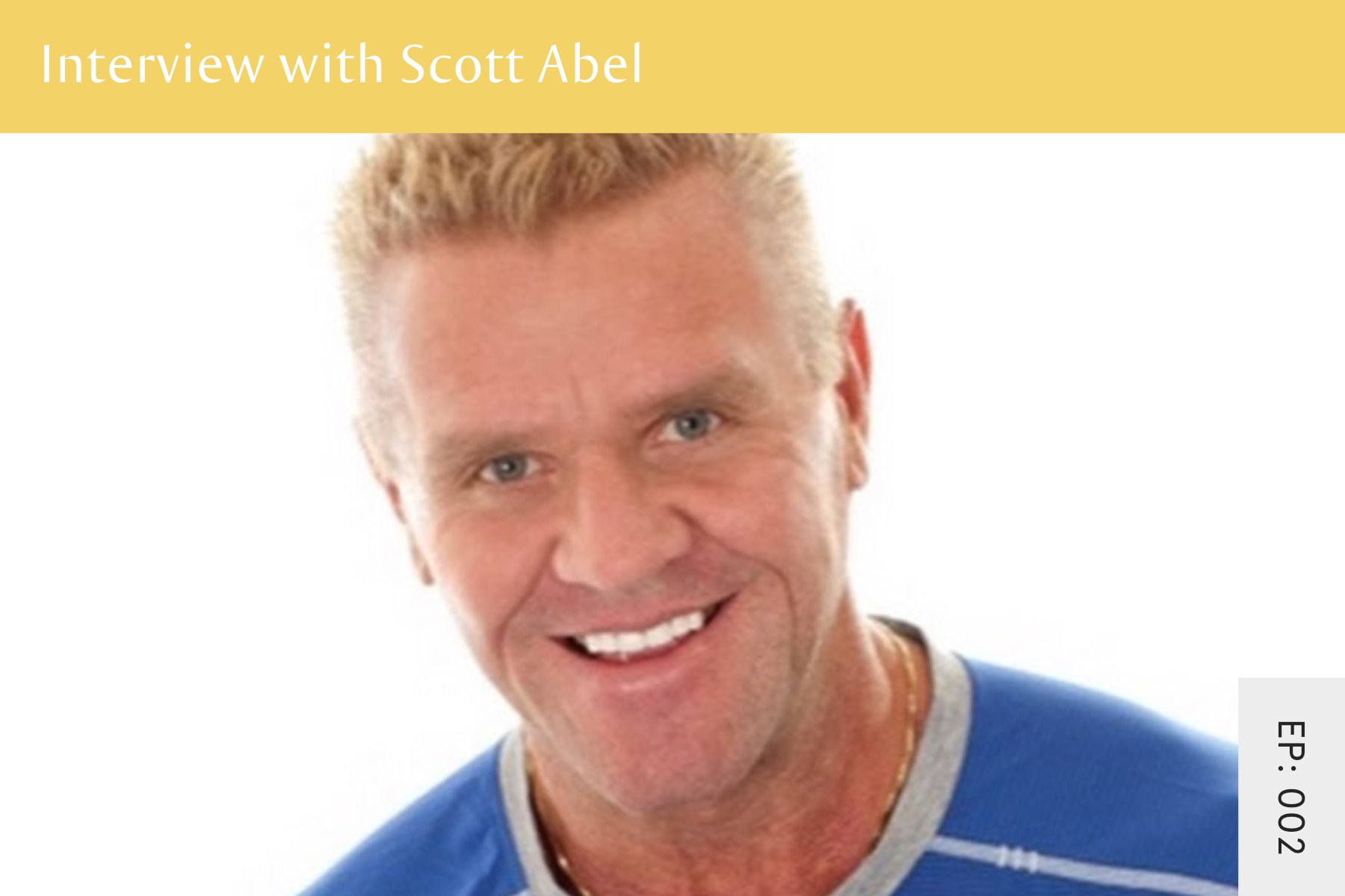 002: Interview with Scott Abel - Seven Health: Eating Disorder Recovery and Anti Diet Nutritionist