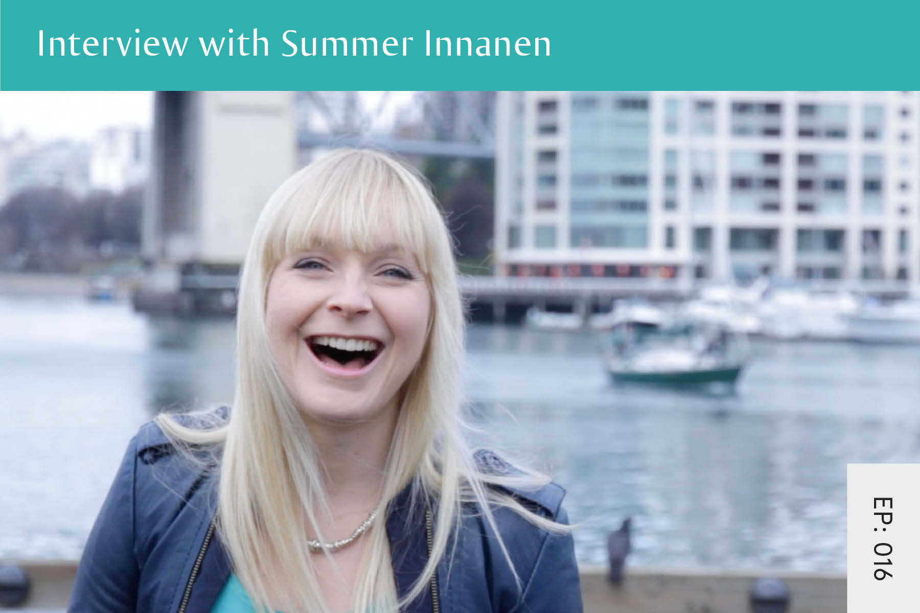 016: Interview with Summer Innanen - Seven Health: Eating Disorder Recovery and Anti Diet Nutritionist