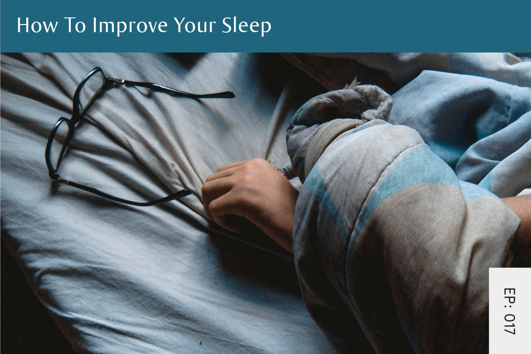 017: How To Improve Your Sleep - Seven Health: Eating Disorder Recovery and Anti Diet Nutritionist