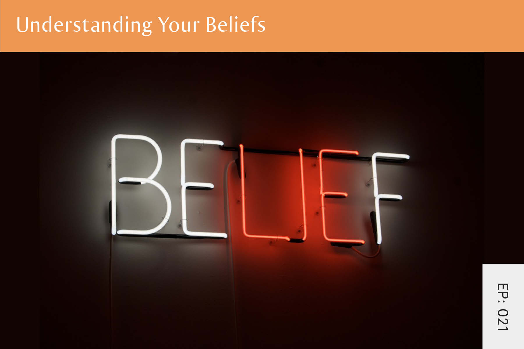 021: Understanding Your Beliefs - Seven Health: Eating Disorder Recovery and Anti Diet Nutritionist