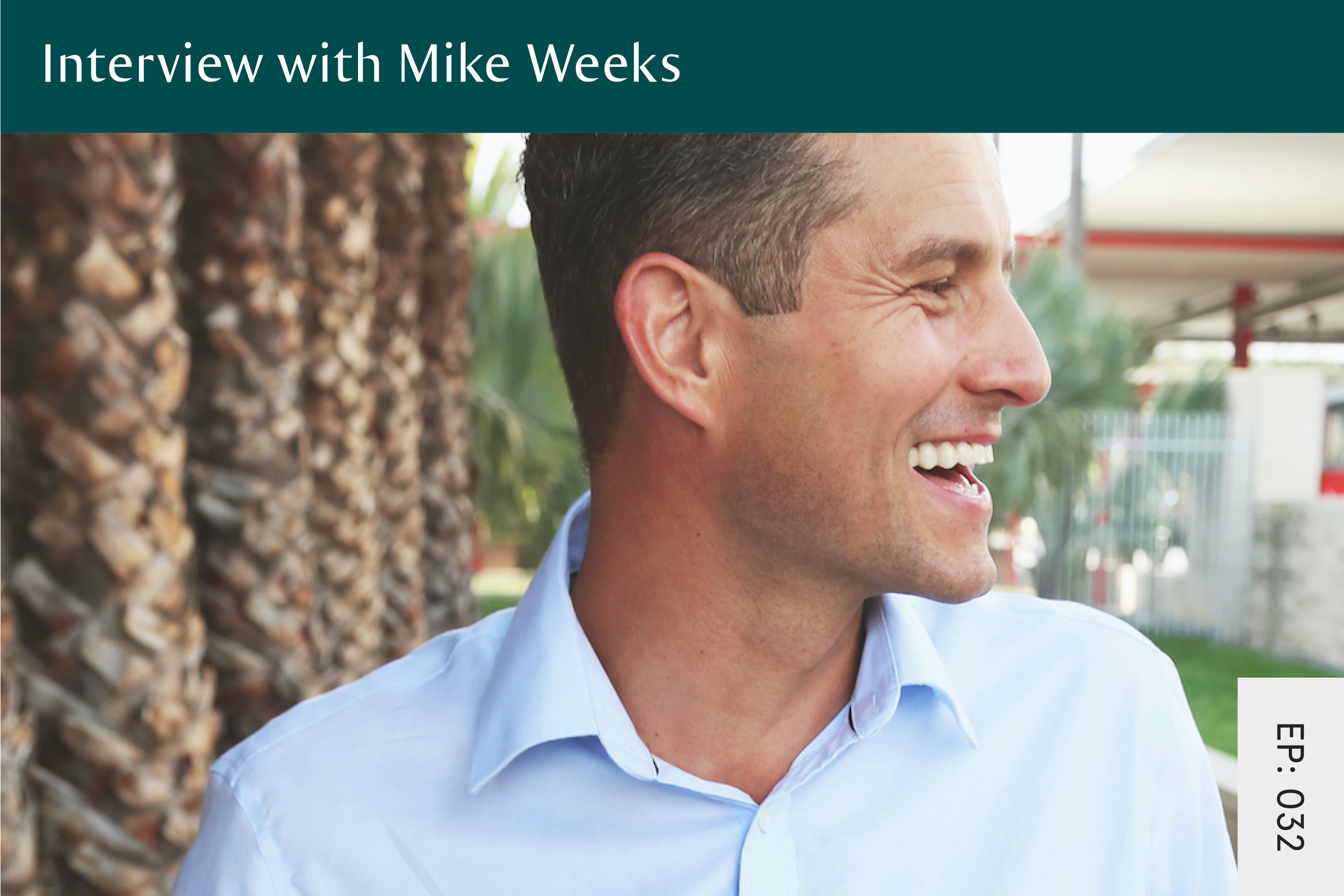 032: Interview with Mike Weeks - Seven Health: Eating Disorder Recovery and Anti Diet Nutritionist