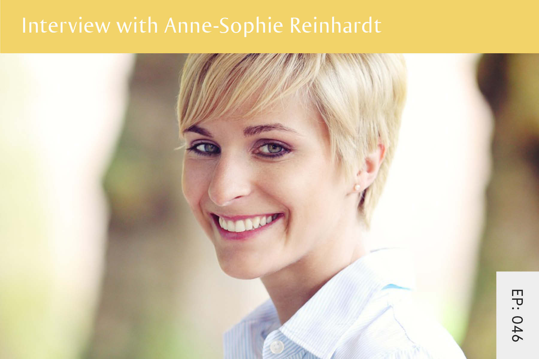 046: Interview with Anne-Sophie Reinhardt - Seven Health: Eating Disorder Recovery and Anti Diet Nutritionist