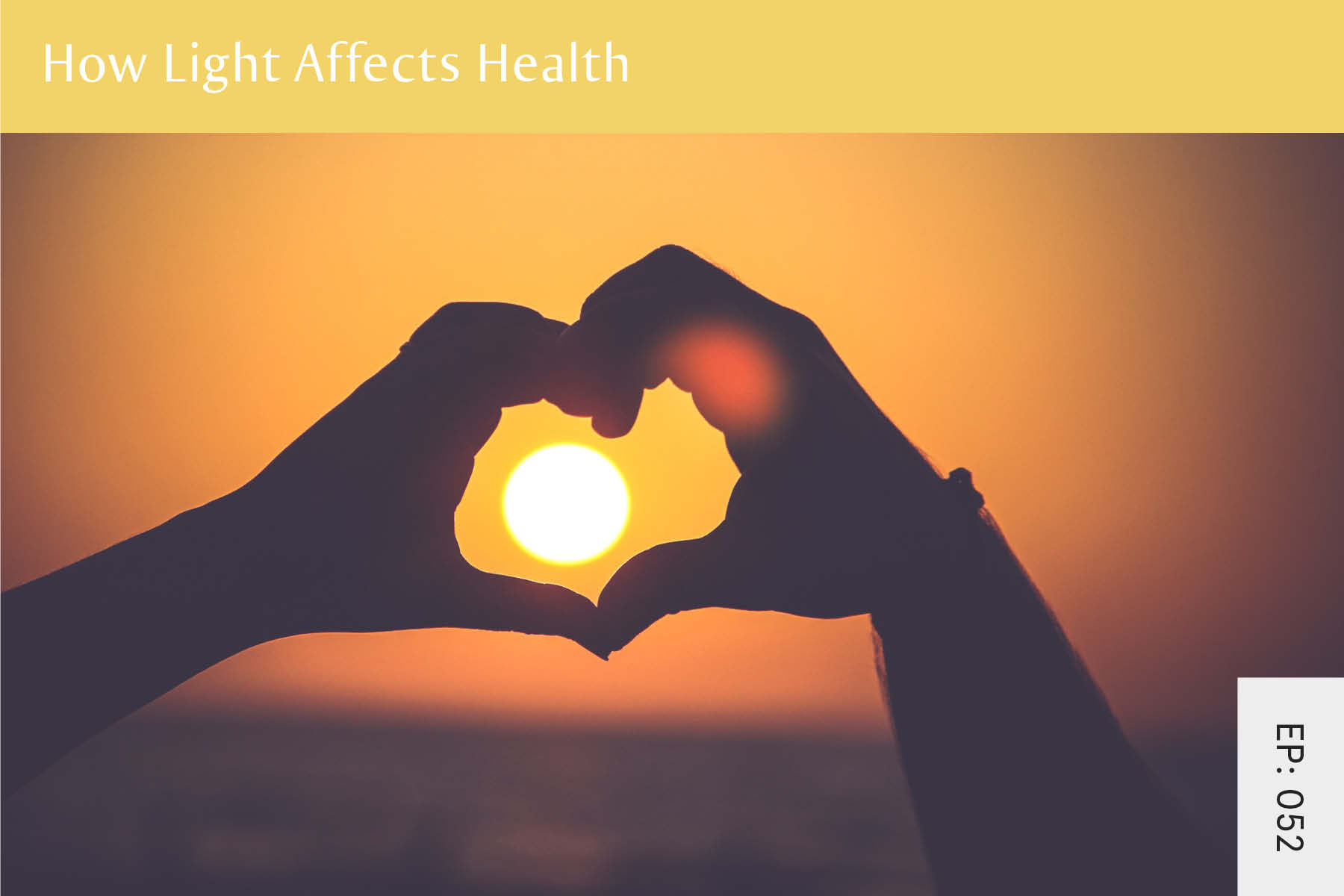 052: How Light Affects Health - Seven Health: Eating Disorder Recovery and Anti Diet Nutritionist