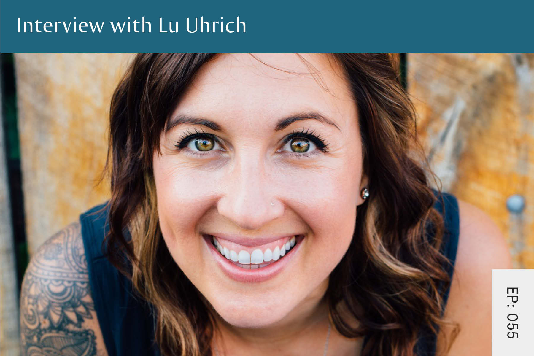 055: Interview with Lu Uhrich - Seven Health: Eating Disorder Recovery and Anti Diet Nutritionist