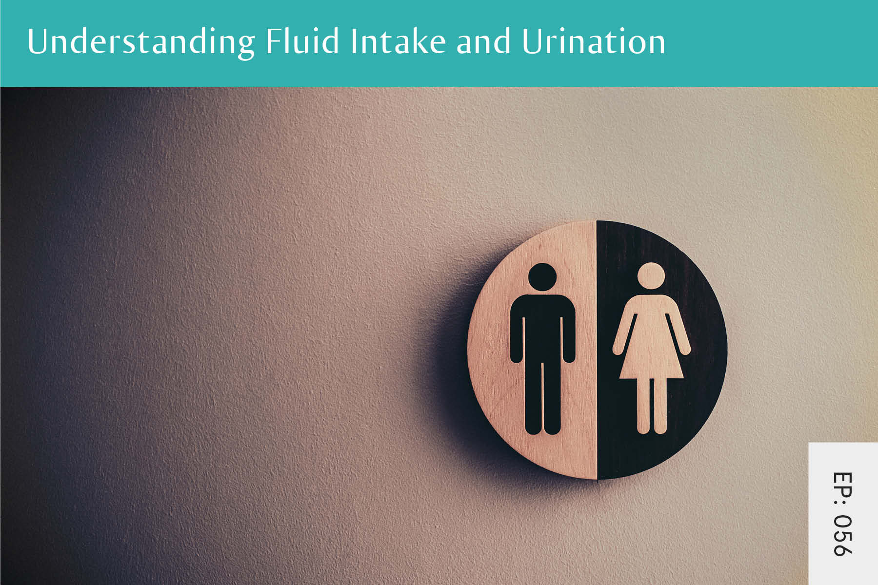 056: Understanding Fluid Intake and Urination - Seven Health: Eating Disorder Recovery and Anti Diet Nutritionist