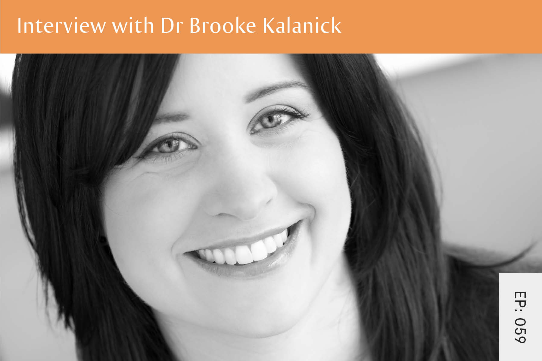 059: Interview with Dr Brooke Kalanick - Seven Health: Eating Disorder Recovery and Anti Diet Nutritionist