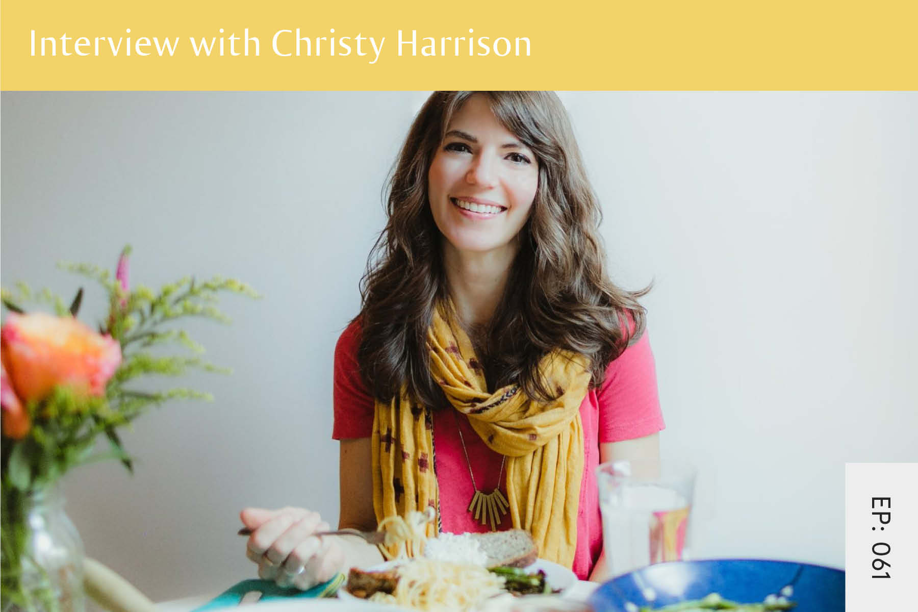 061: Interview with Christy Harrison - Seven Health: Eating Disorder Recovery and Anti Diet Nutritionist