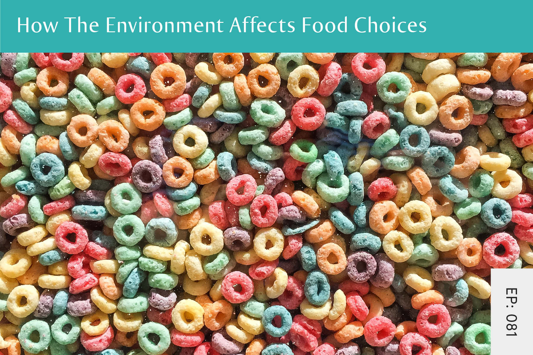 081: How The Environment Affects Food Choices - Seven Health: Eating Disorder Recovery and Anti Diet Nutritionist