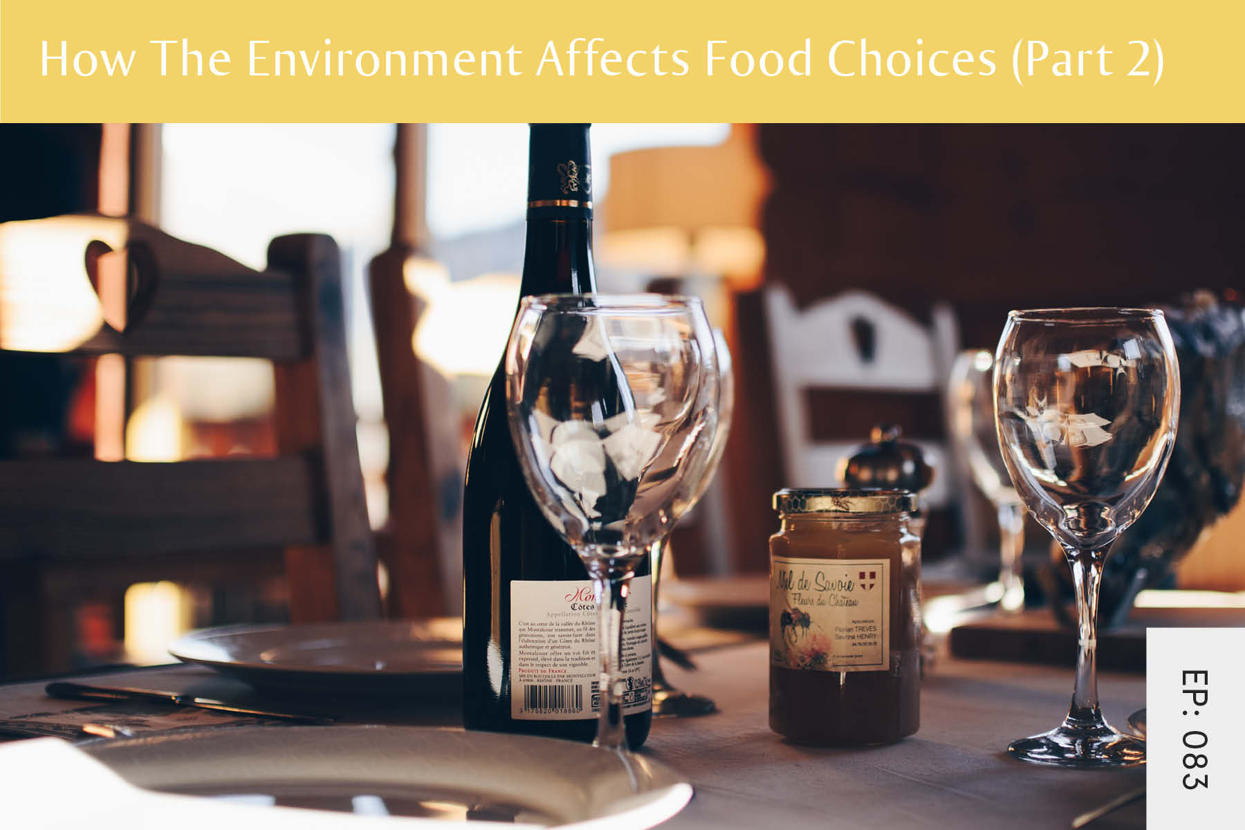 083: How The Environment Affects Food Choices (Part 2) - Seven Health: Eating Disorder Recovery and Anti Diet Nutritionist