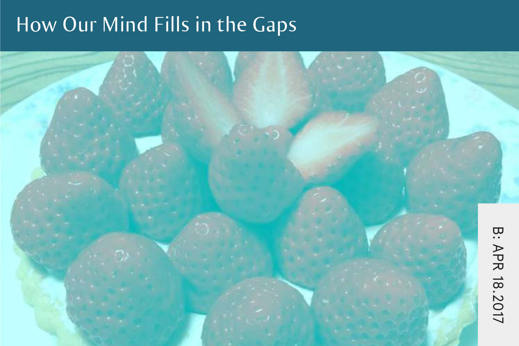 How Our Mind Fills In The Gaps - Seven Health: Eating Disorder Recovery and Anti Diet Nutritionist