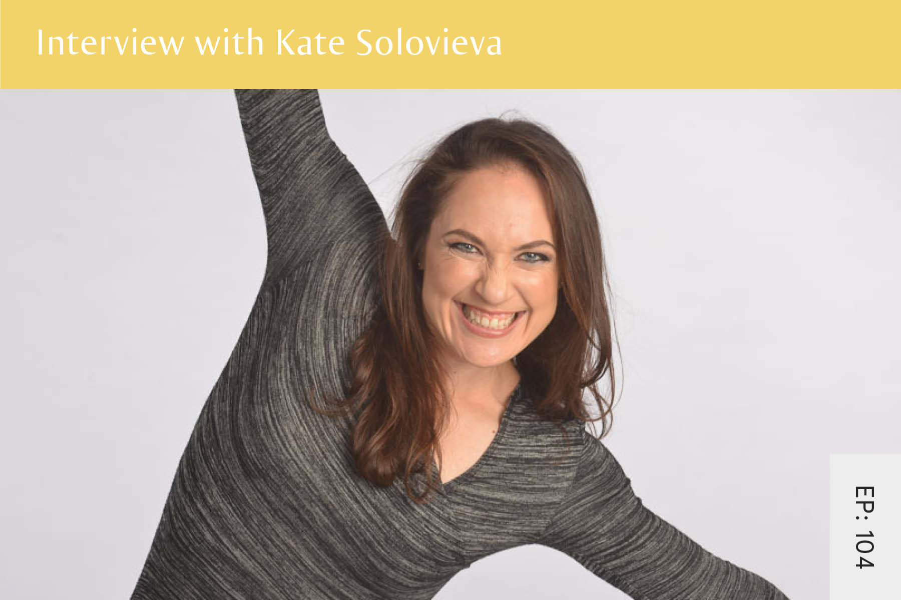 104: Interview with Kate Solovieva - Seven Health: Eating Disorder Recovery and Anti Diet Nutritionist