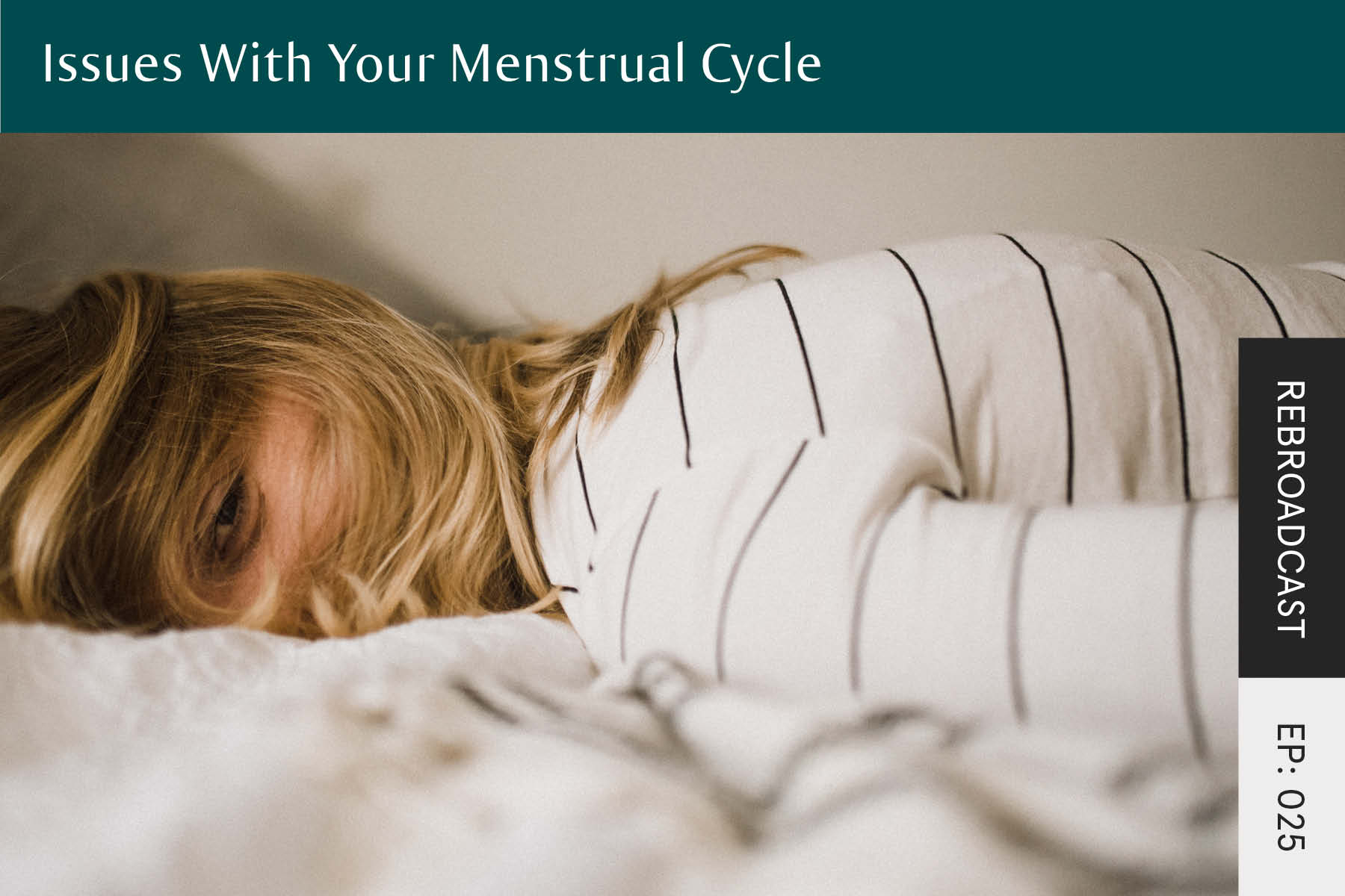 Rebroadcast: Issues With Your Menstrual Cycle - Seven Health: Eating Disorder Recovery and Anti Diet Nutritionist