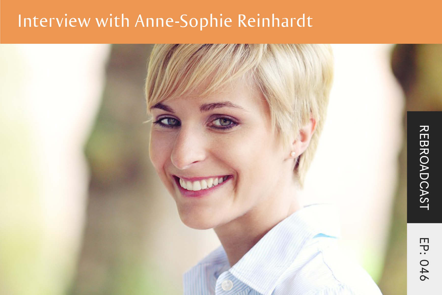 Rebroadcast: Interview with Anne-Sophie Reinhardt - Seven Health: Eating Disorder Recovery and Anti Diet Nutritionist