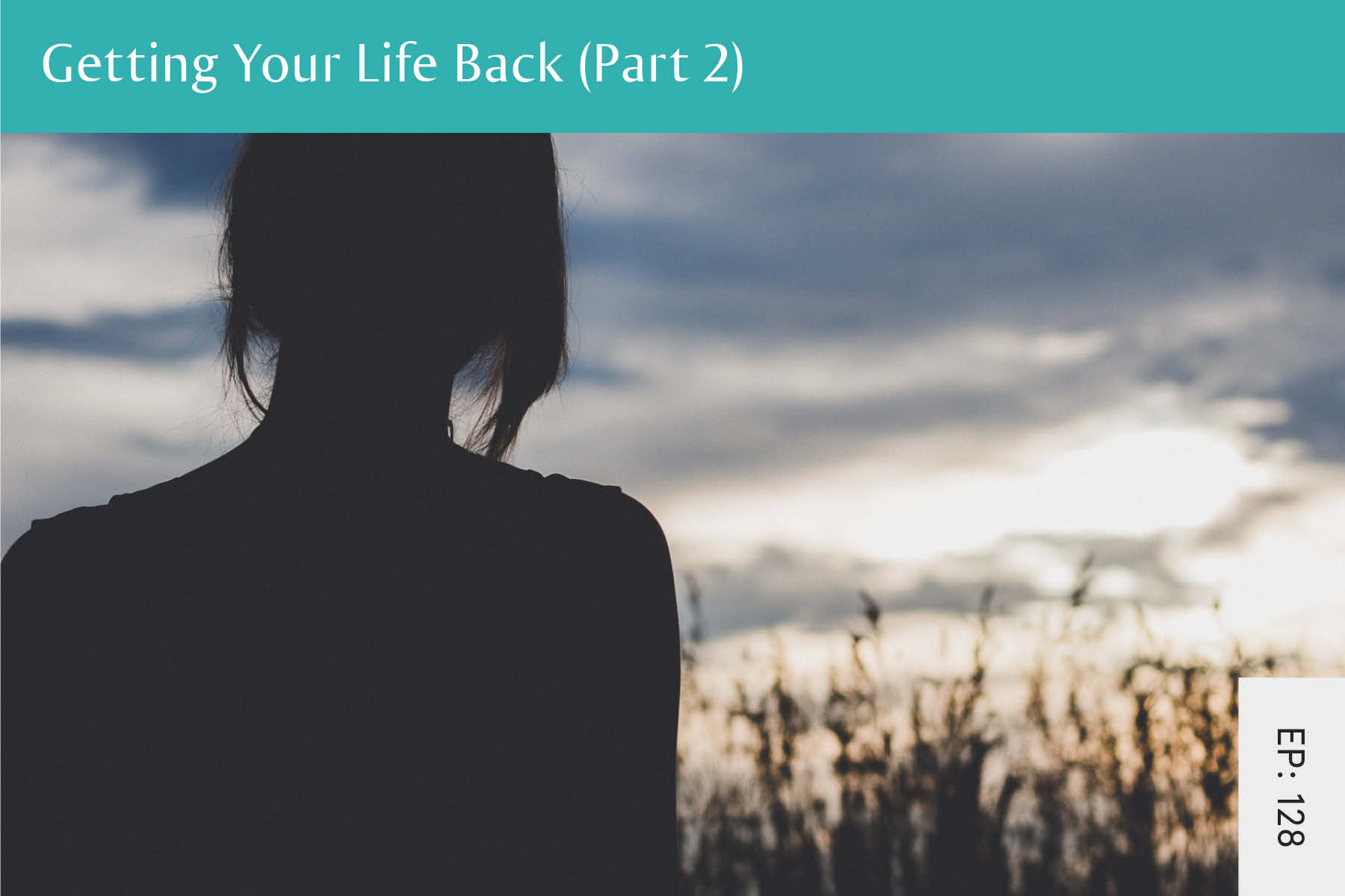 128: Getting Your Life Back (Part 2) - Seven Health: Eating Disorder Recovery and Anti Diet Nutritionist