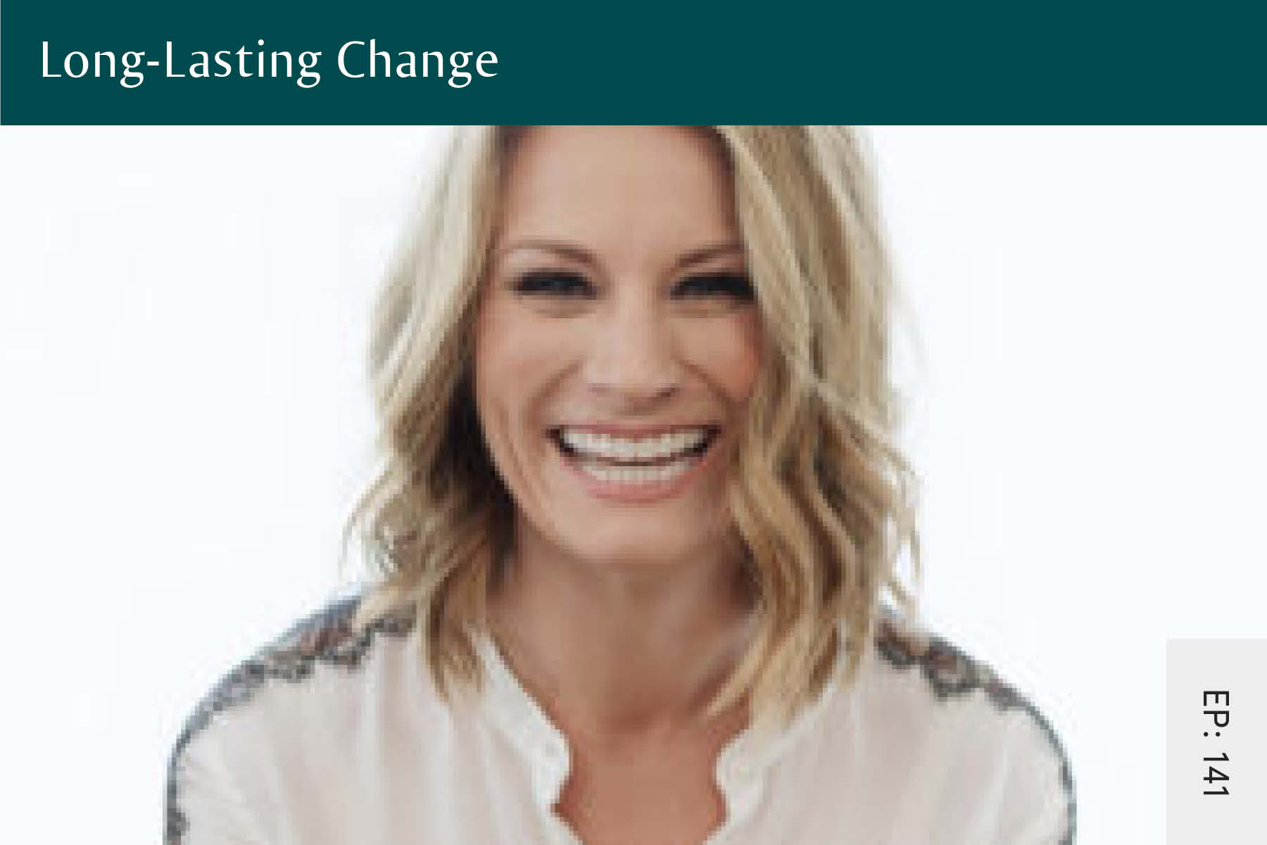 141: Long-Lasting Change - Seven Health: Eating Disorder Recovery and Anti Diet Nutritionist