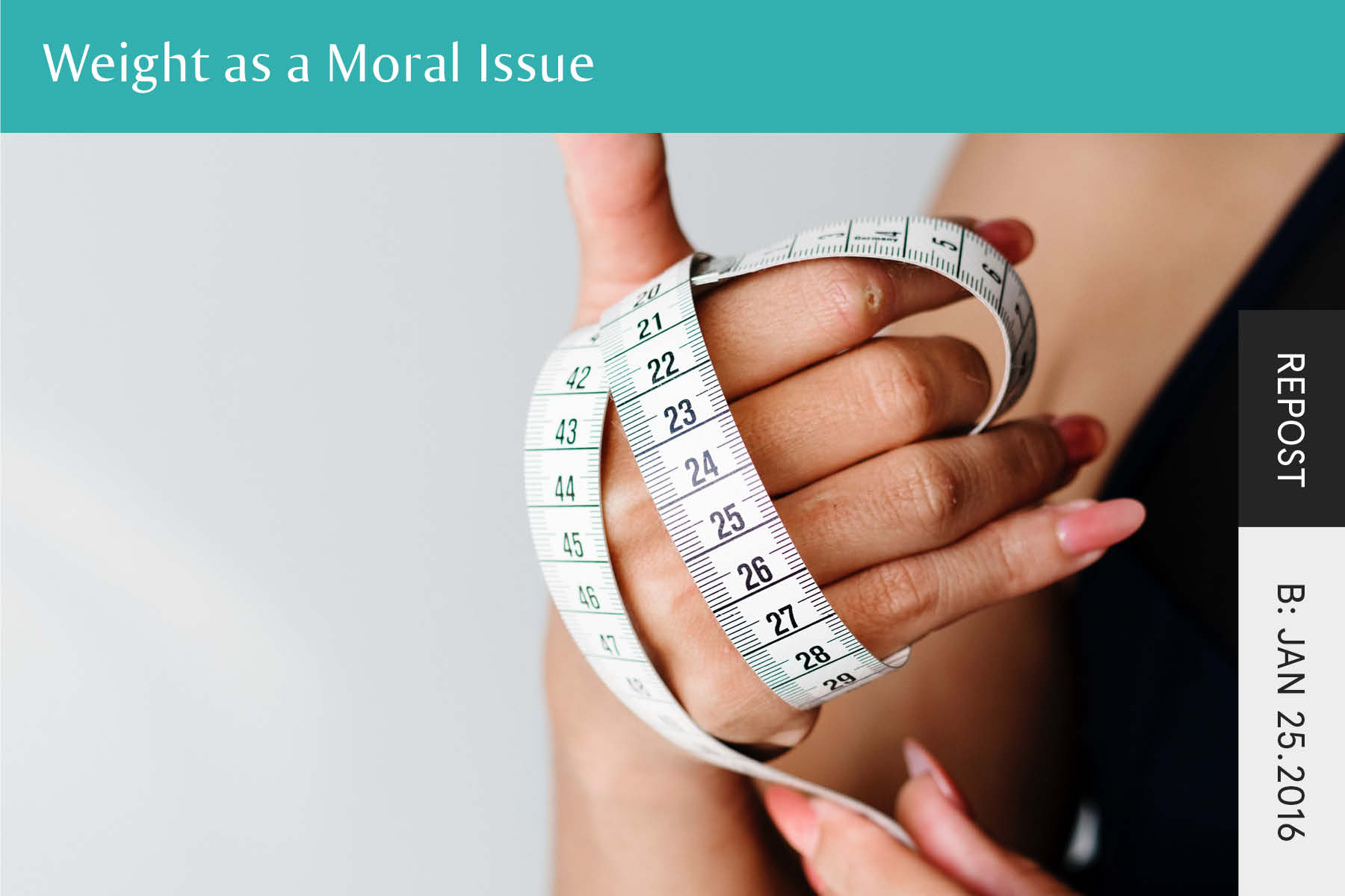 Weight as a Moral Issue (updated version) - Seven Health: Eating Disorder Recovery and Anti Diet Nutritionist