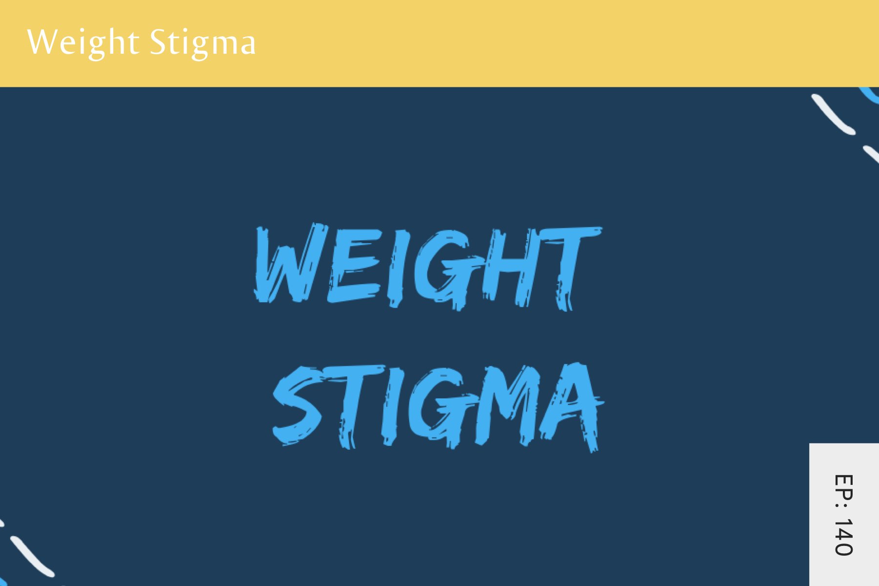 140: Weight Stigma - Seven Health: Eating Disorder Recovery and Anti Diet Nutritionist