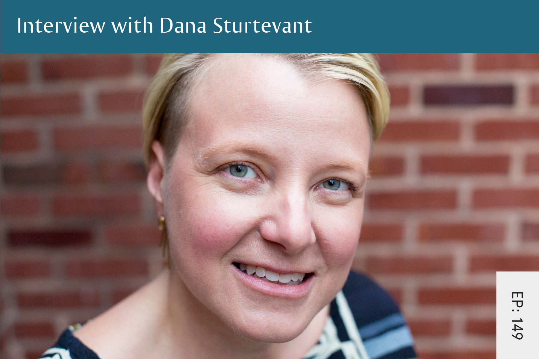 149: Interview with Dana Sturtevant - Seven Health: Eating Disorder Recovery and Anti Diet Nutritionist