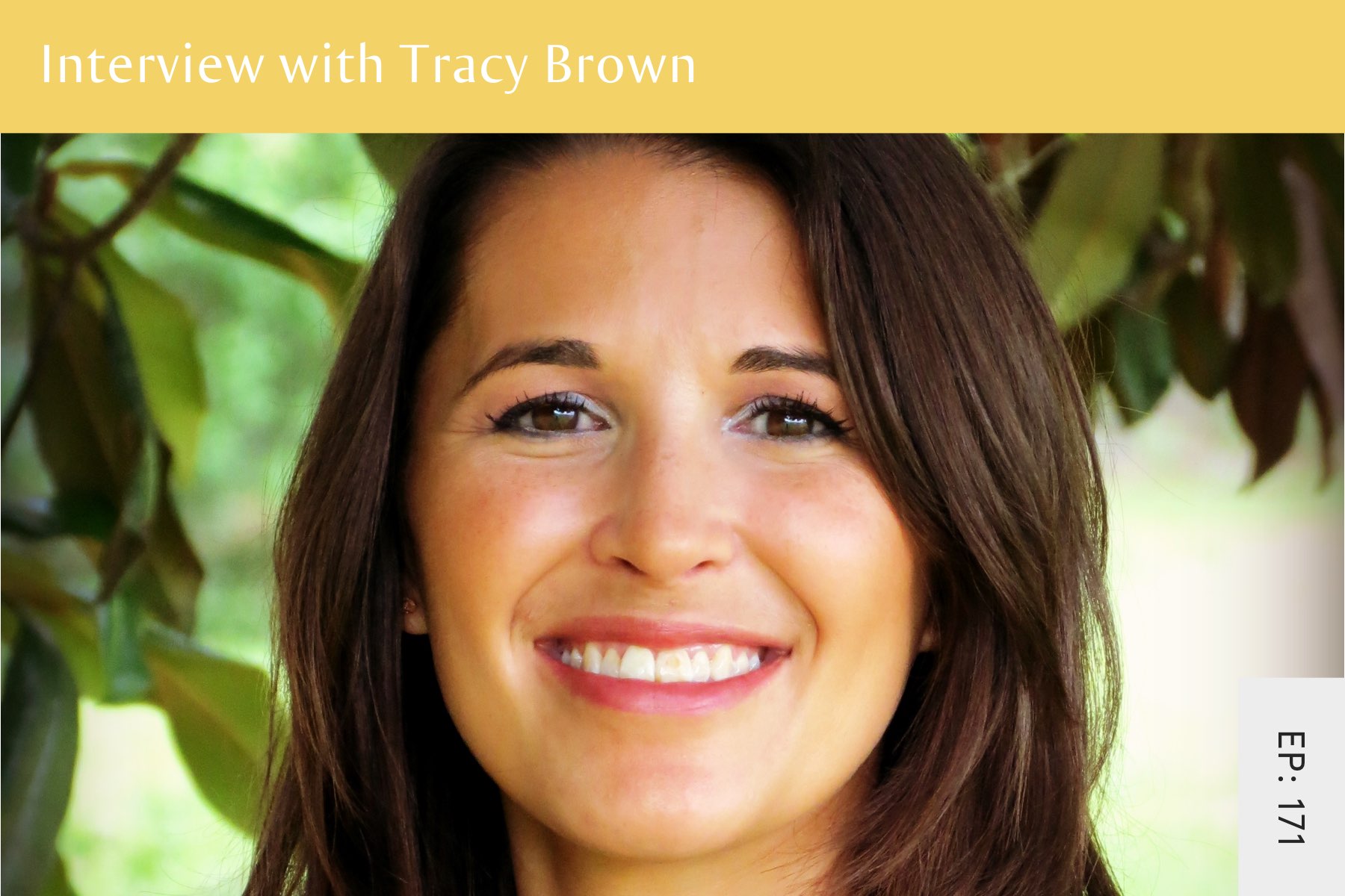 171: Interview With Tracy Brown - Seven Health: Eating Disorder Recovery and Anti Diet Nutritionist