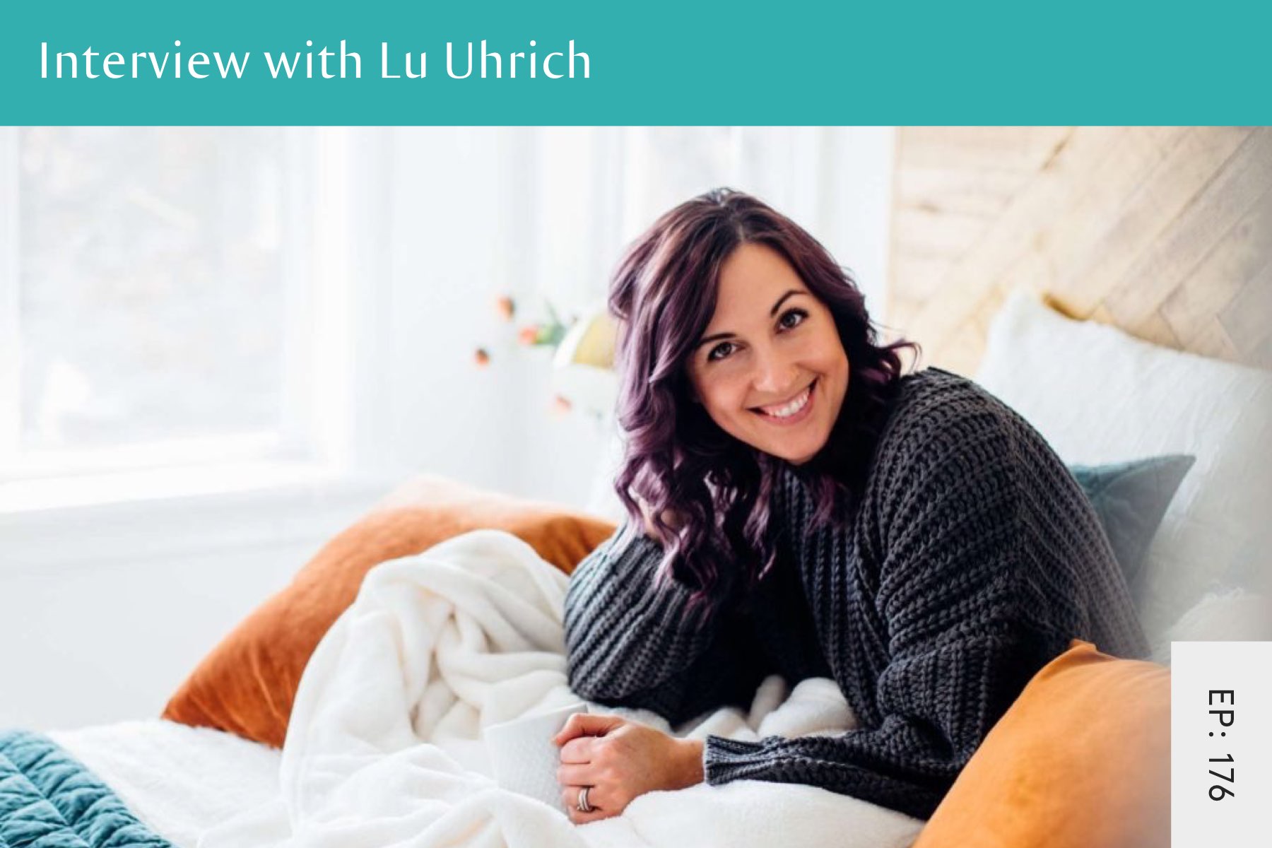 176: Interview With Lu Uhrich [New Practitioner] - Seven Health: Eating Disorder Recovery and Anti Diet Nutritionist