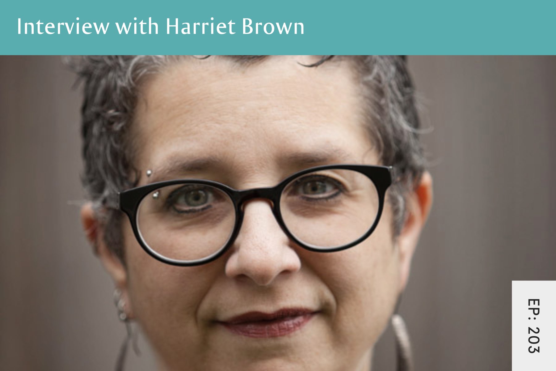 203: Strained Family Relationships and Estrangement with Harriet Brown - Seven Health: Eating Disorder Recovery and Anti Diet Nutritionist