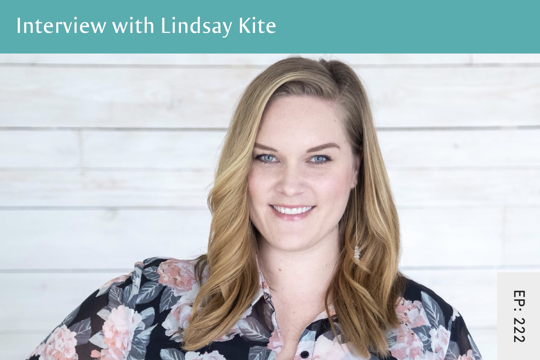 222: Ending Self-Objectification And Fostering Body Image Resilience with Lindsay Kite - Seven Health: Eating Disorder Recovery and Anti Diet Nutritionist