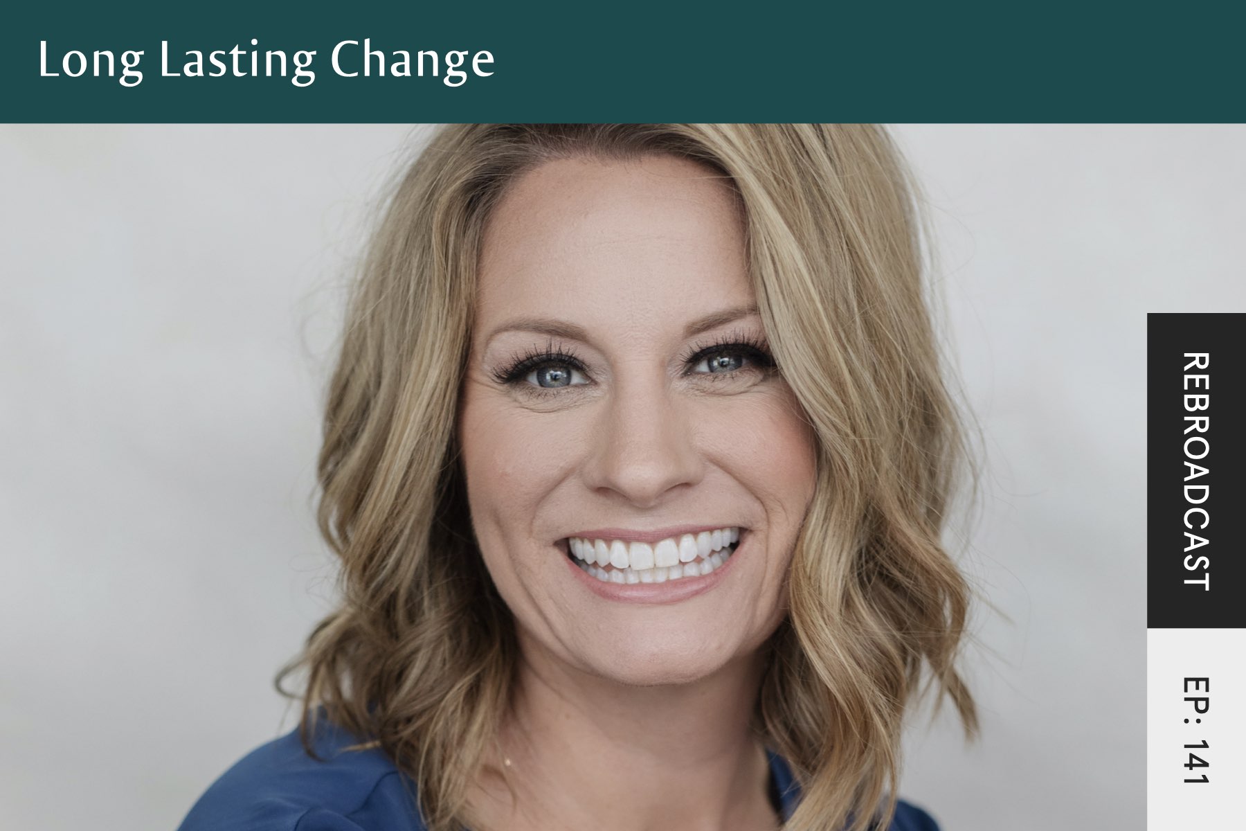 Rebroadcast: Long-Lasting Change - Seven Health: Eating Disorder Recovery and Anti Diet Nutritionist