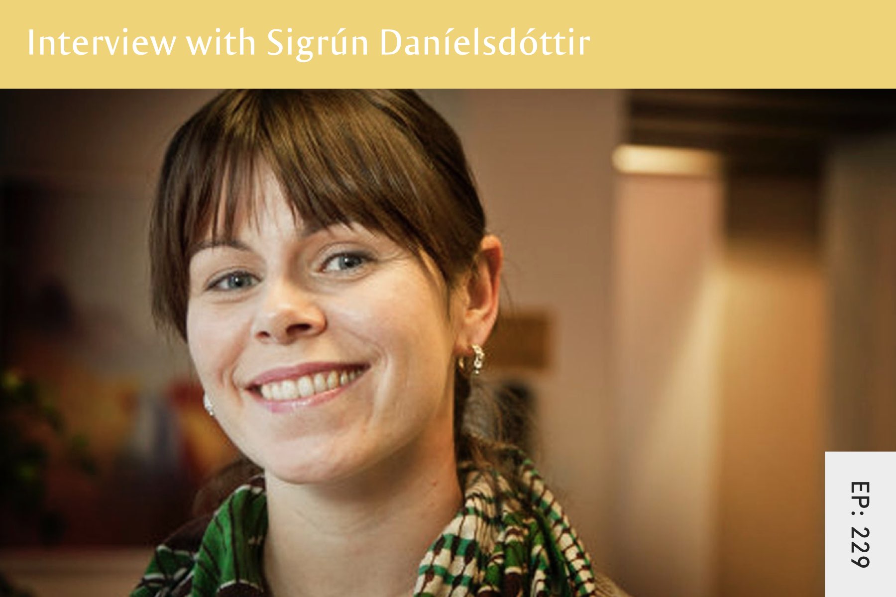 229: Reykjavik’s Human Rights Policy, Weight Stigma and Eating Disorder Recovery with Sigrún Daníelsdóttir - Seven Health: Eating Disorder Recovery and Anti Diet Nutritionist