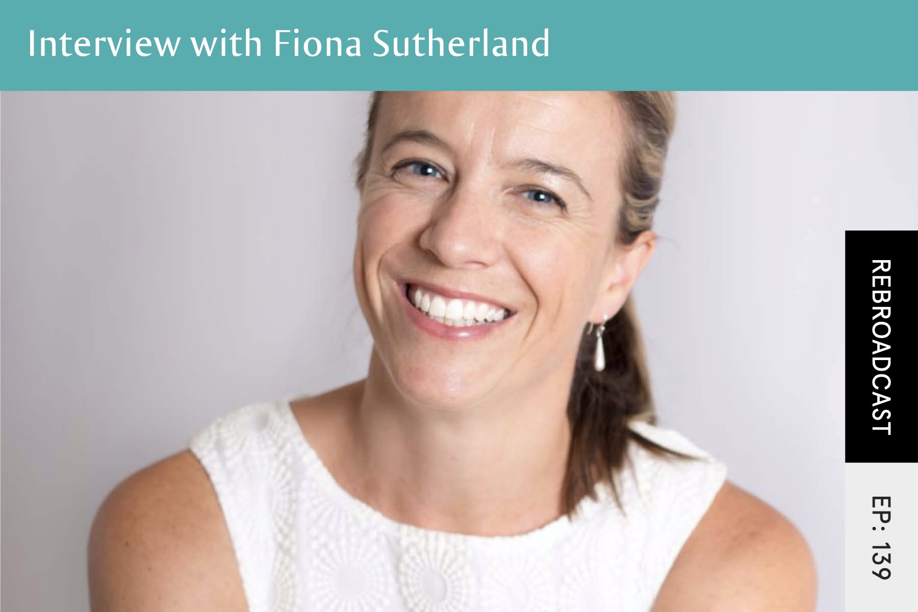 Rebroadcast: Interview with Fiona Sutherland - Seven Health: Eating Disorder Recovery and Anti Diet Nutritionist