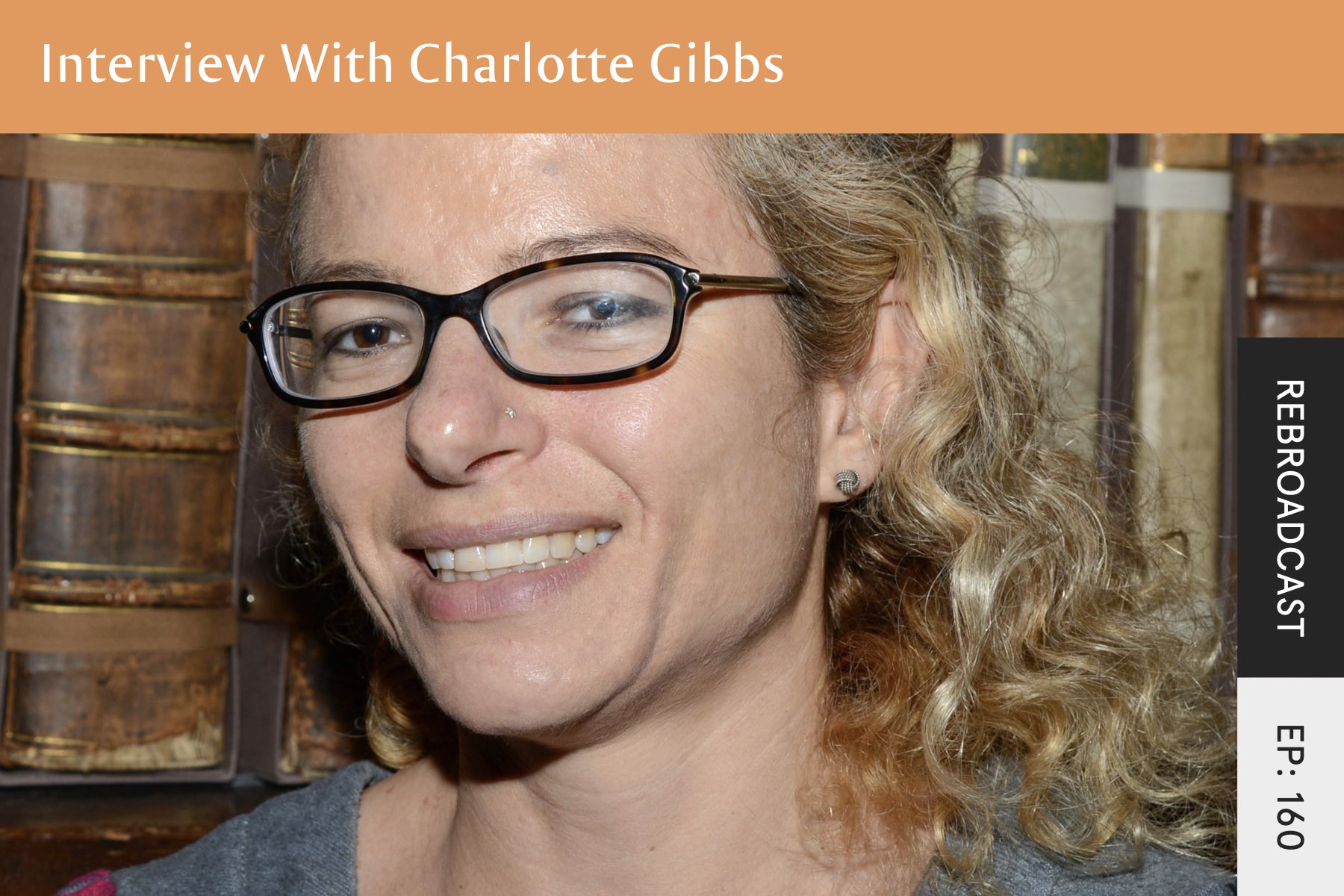 Rebroadcast: Interview with Charlotte Gibbs - Seven Health: Eating Disorder Recovery and Anti Diet Nutritionist