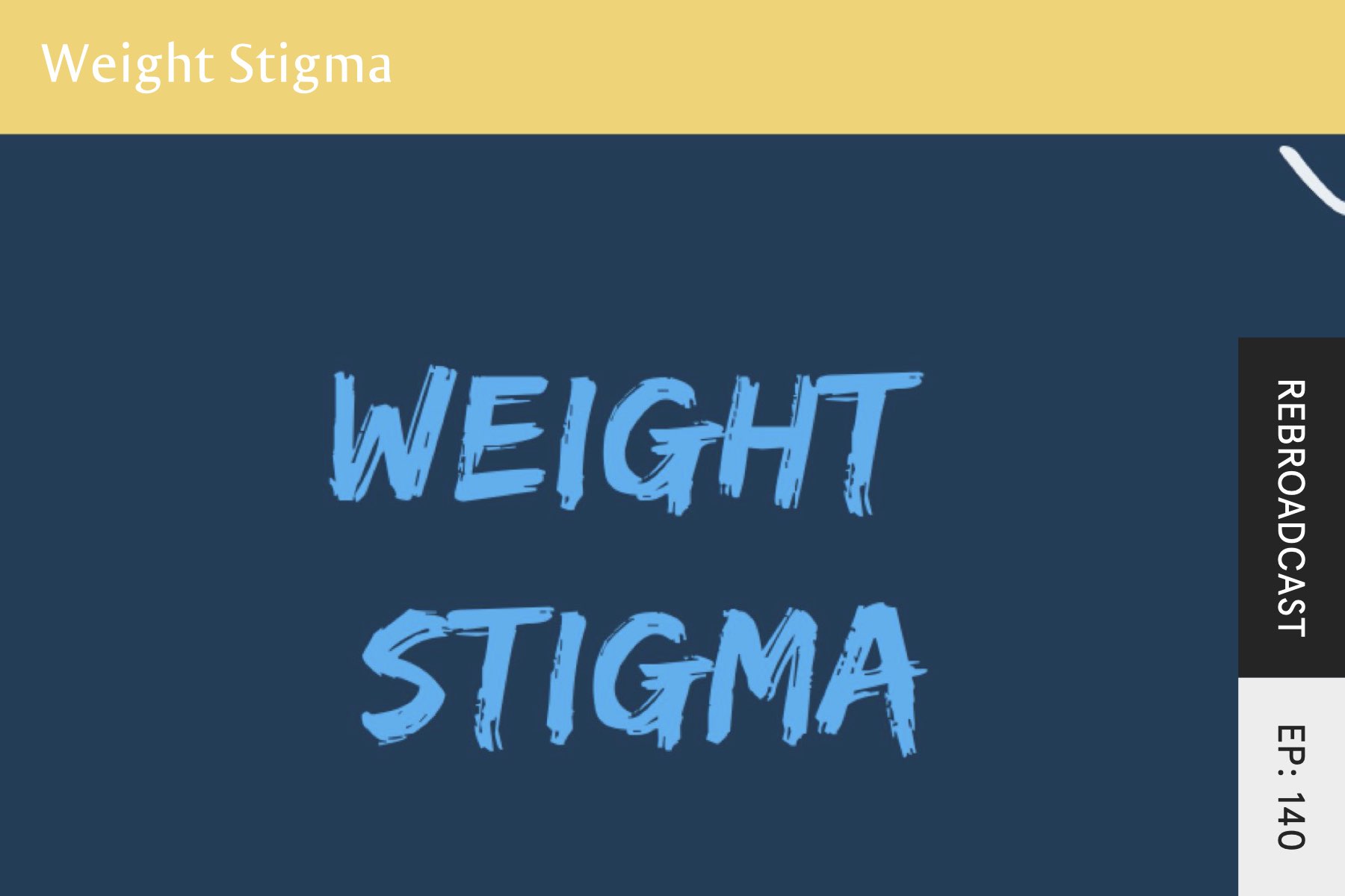 Rebroadcast: Weight Stigma - Seven Health: Eating Disorder Recovery and Anti Diet Nutritionist