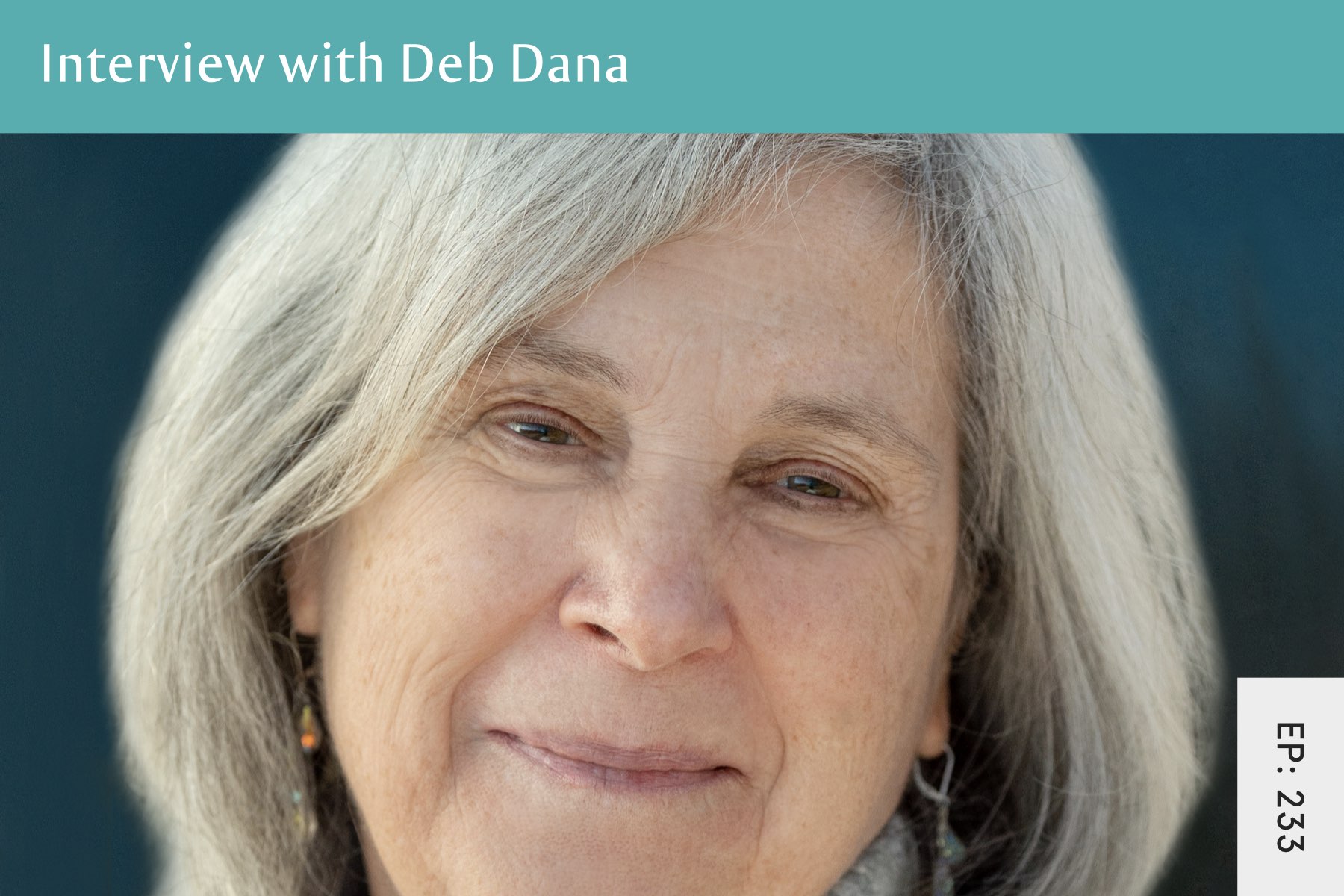 233: Polyvagal Theory, Trauma and Regulating Your Nervous System with Deb Dana - Seven Health: Eating Disorder Recovery and Anti Diet Nutritionist