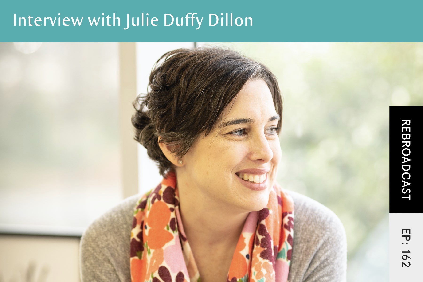 Rebroadcast: Interview With Julie Duffy Dillon - Seven Health: Eating Disorder Recovery and Anti Diet Nutritionist