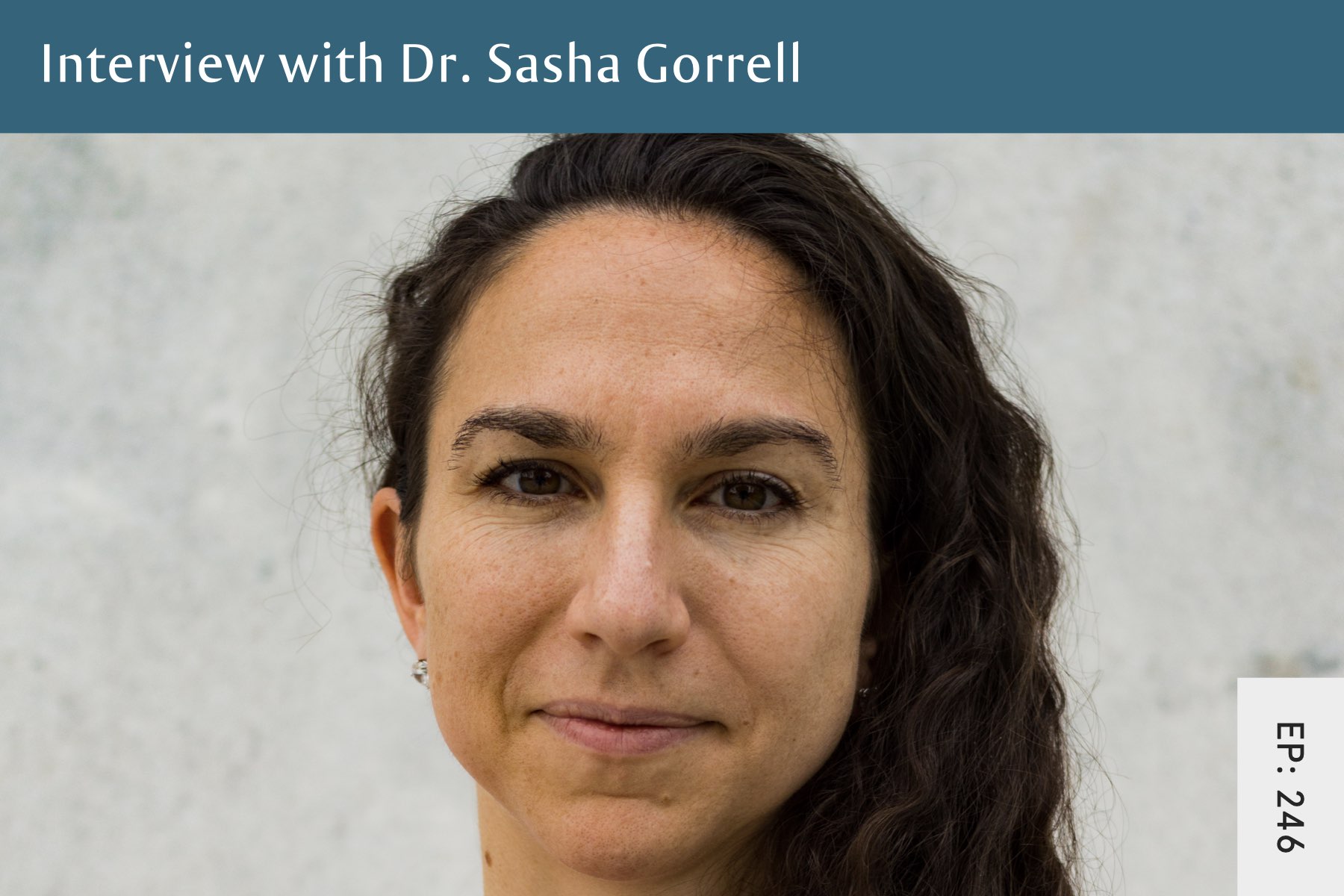 246: Is Anorexia Nervosa An Anxiety Disorder with Dr. Sasha Gorrell - Seven Health: Eating Disorder Recovery and Anti Diet Nutritionist