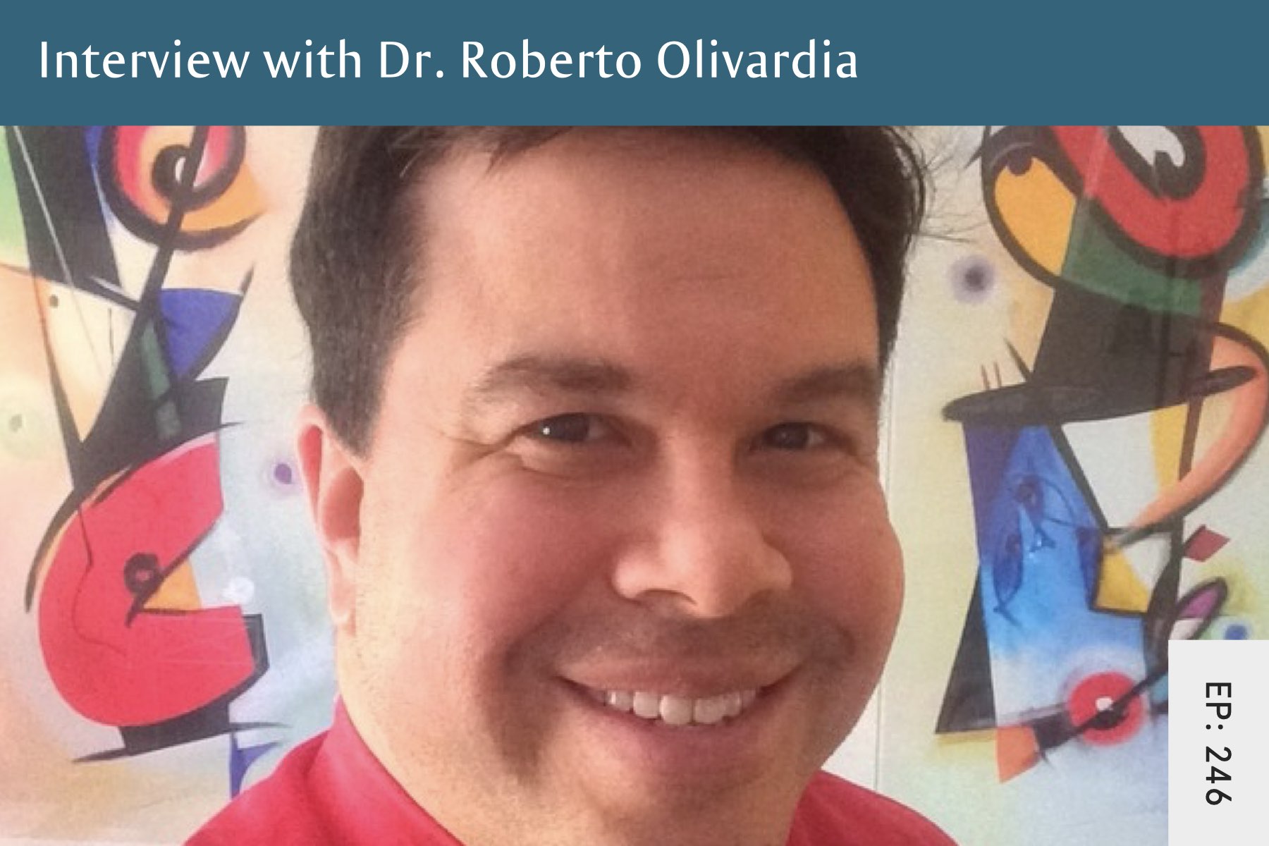 248: ADHD and Eating Disorders, Muscle Dysmorphia and The Adonis Complex with Dr. Roberto Olivardia - Seven Health: Eating Disorder Recovery and Anti Diet Nutritionist