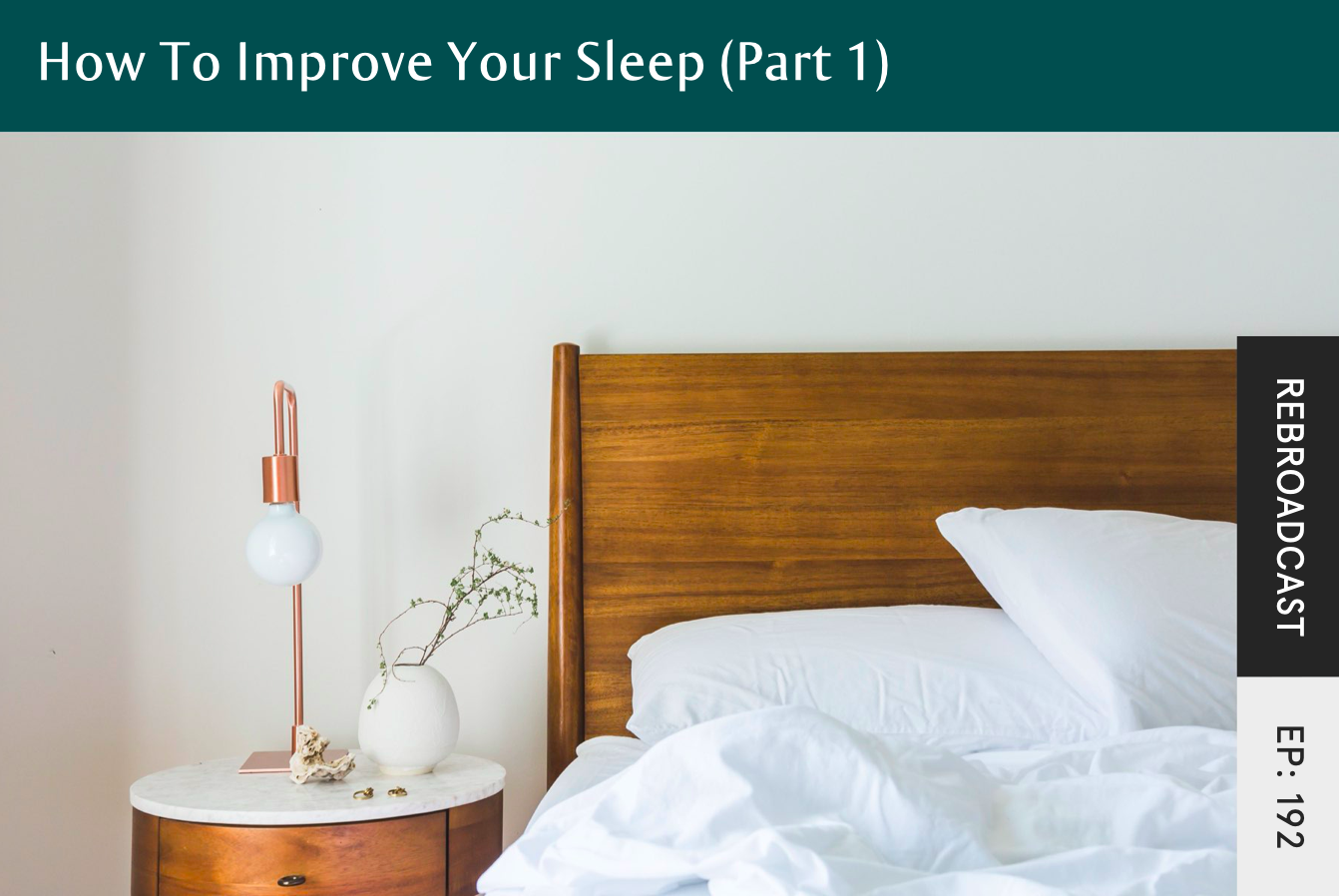 Rebroadcast: How To Improve Your Sleep, Pt. 1 (2nd Edition) - Seven Health: Eating Disorder Recovery and Anti Diet Nutritionist