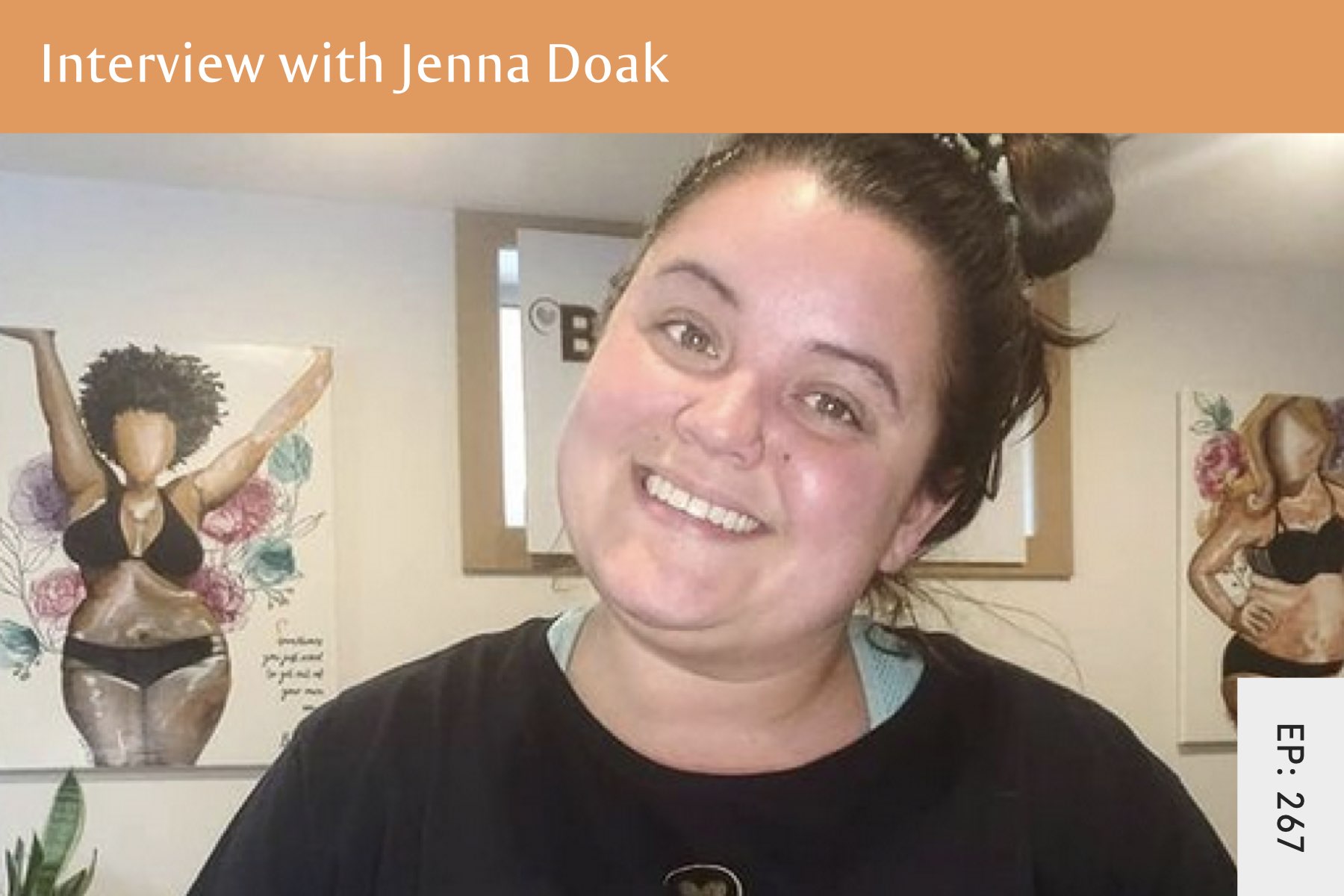 267: Body Positive Fitness with Jenna Doak - Seven Health: Eating Disorder Recovery and Anti Diet Nutritionist