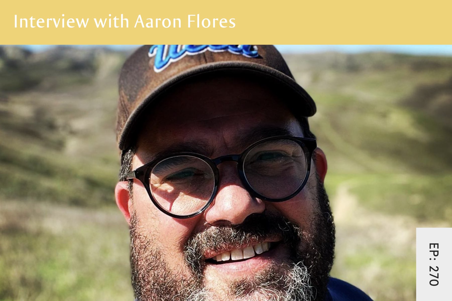 270: Recovery, Self-Compassion and Feeling Comfortable In Your Body with Aaron Flores - Seven Health: Eating Disorder Recovery and Anti Diet Nutritionist