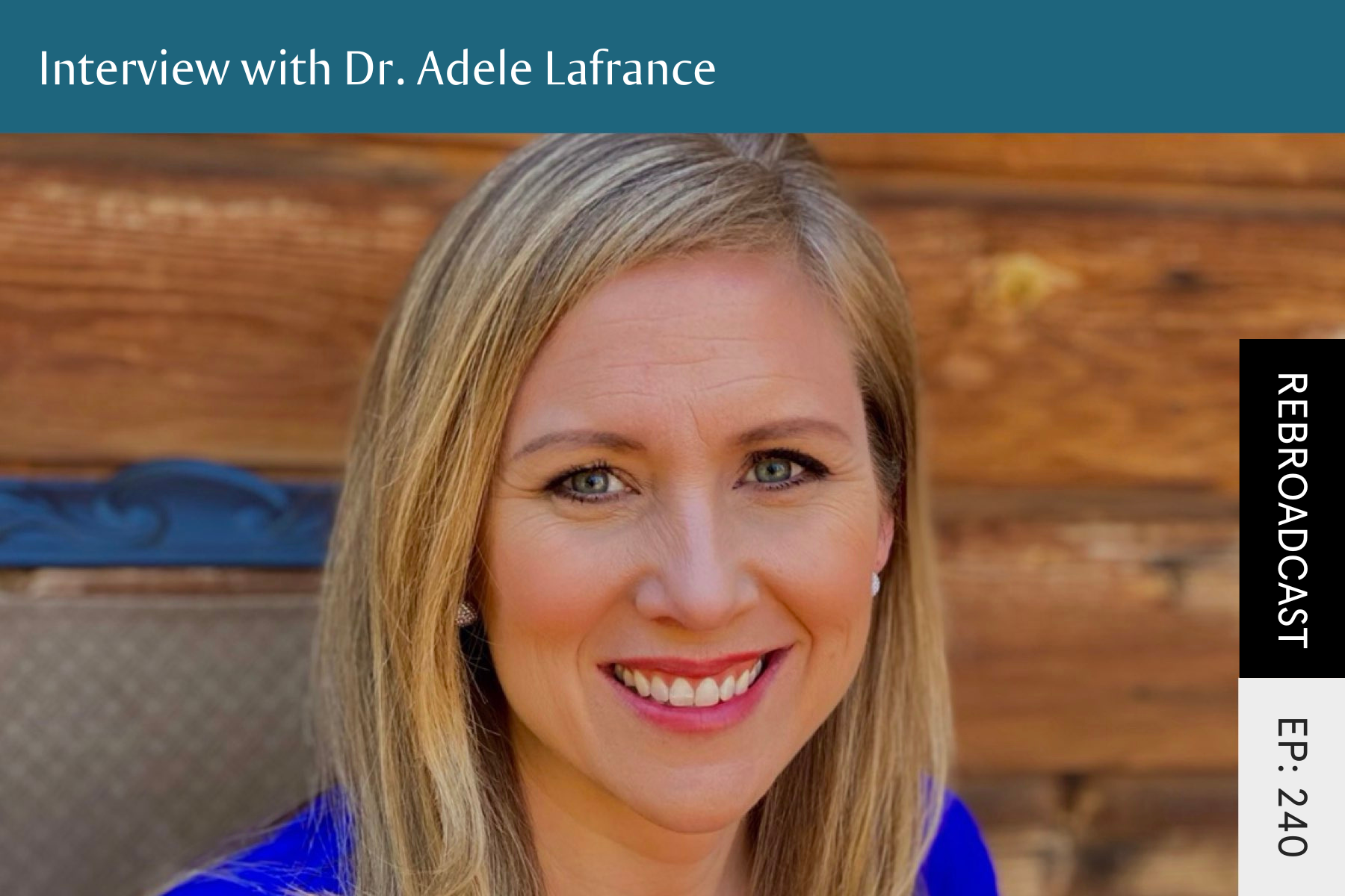 Rebroadcast: Emotion-Focused Family Therapy and Psychedelic Medicine in the Treatment of Eating Disorders with Dr. Adele Lafrance - Seven Health: Eating Disorder Recovery and Anti Diet Nutritionist