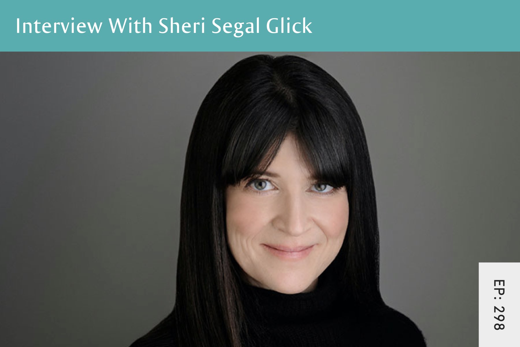 298: Overcoming Calorie Counting, Compulsive Exercise, Shame and Secrecy With Sheri Segal Glick - Seven Health: Eating Disorder Recovery and Anti Diet Nutritionist