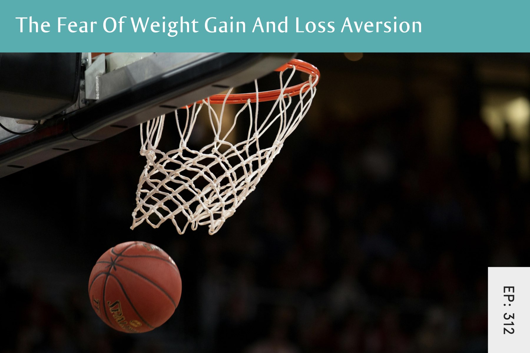 312: The Fear Of Weight Gain And Loss Aversion - Seven Health: Eating Disorder Recovery and Anti Diet Nutritionist