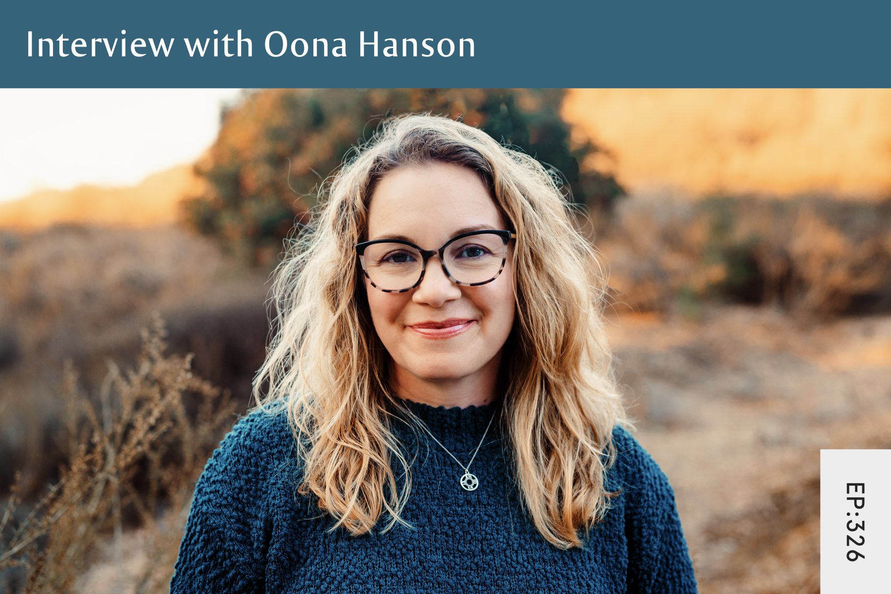 326: Parenting Without Diet Culture with Oona Hanson - Seven Health: Eating Disorder Recovery and Anti Diet Nutritionist