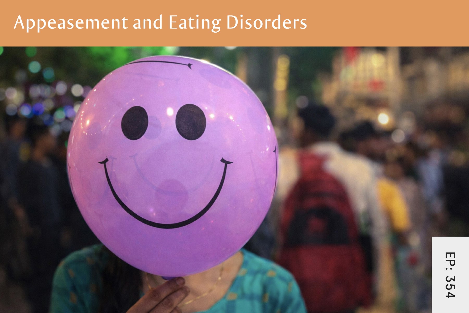 354: Appeasement and Eating Disorders - Seven Health: Eating Disorder Recovery and Anti Diet Nutritionist