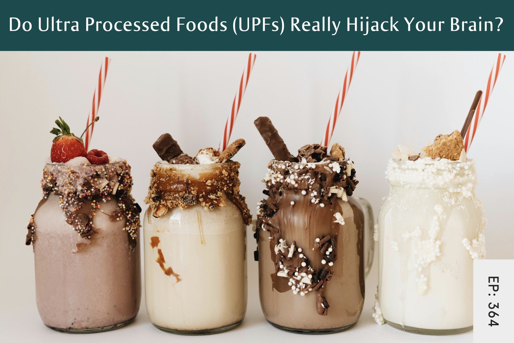 364: Do Ultra Processed Foods (UPFs) Really Hijack Your Brain? - Seven Health: Eating Disorder Recovery and Anti Diet Nutritionist